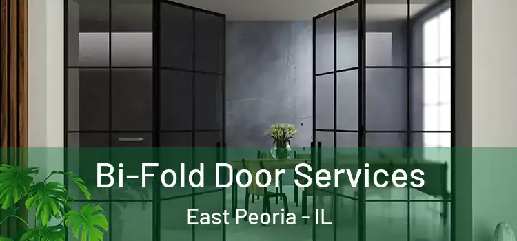 Bi-Fold Door Services East Peoria - IL