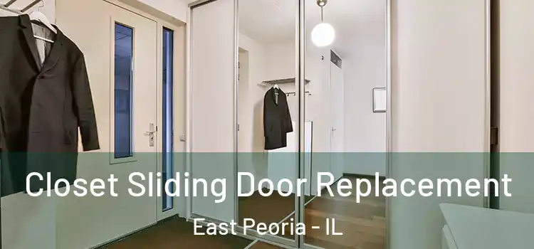 Closet Sliding Door Replacement East Peoria - IL