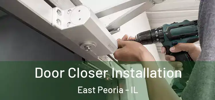 Door Closer Installation East Peoria - IL