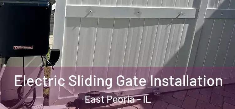 Electric Sliding Gate Installation East Peoria - IL