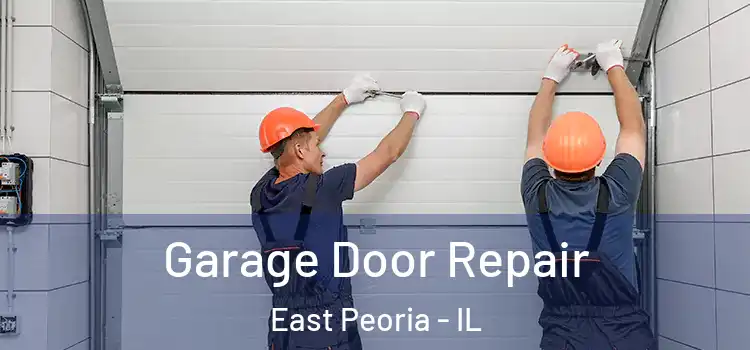  Garage Door Repair East Peoria - IL