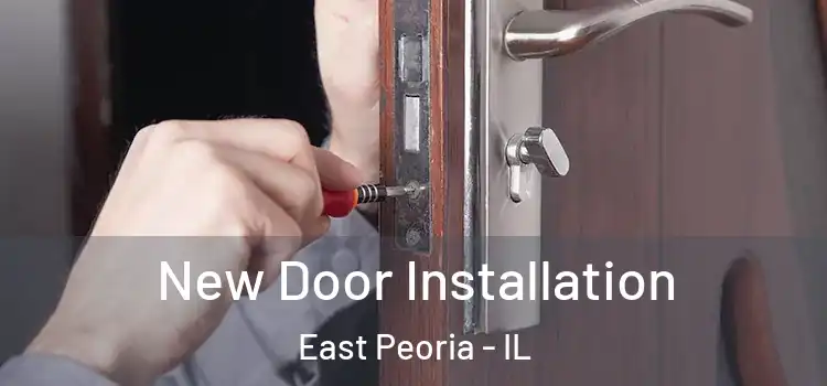 New Door Installation East Peoria - IL