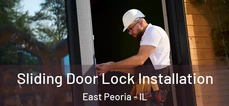 Sliding Door Lock Installation East Peoria - IL