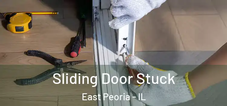  Sliding Door Stuck East Peoria - IL
