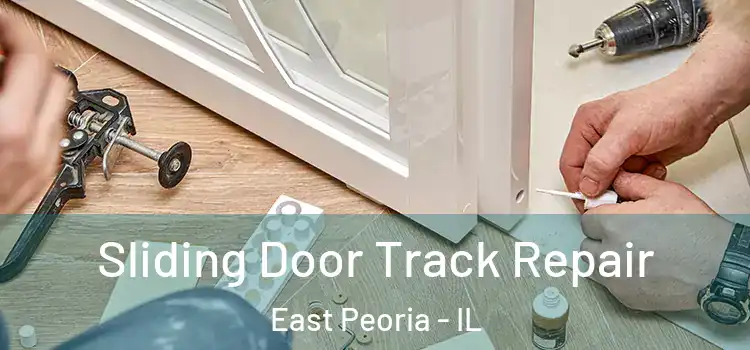 Sliding Door Track Repair East Peoria - IL